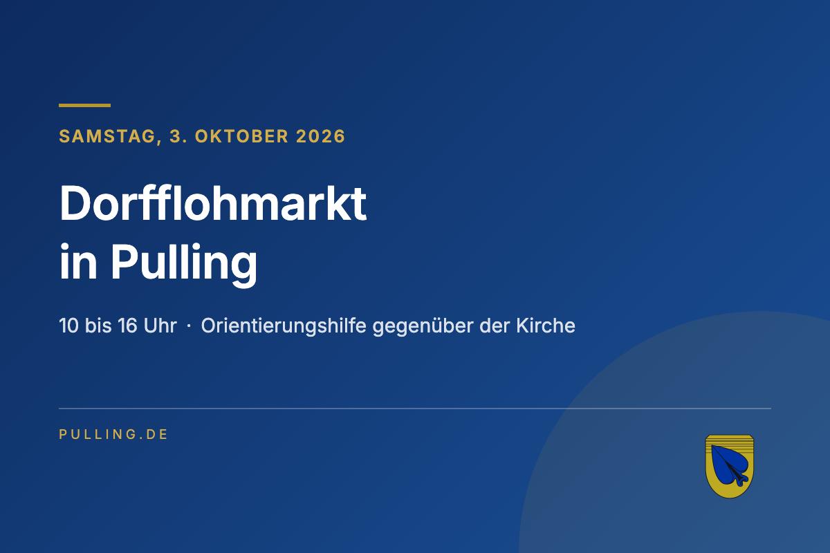 Dorfflohmarkt in Pulling am 3. Oktober 2026, 10 bis 16 Uhr